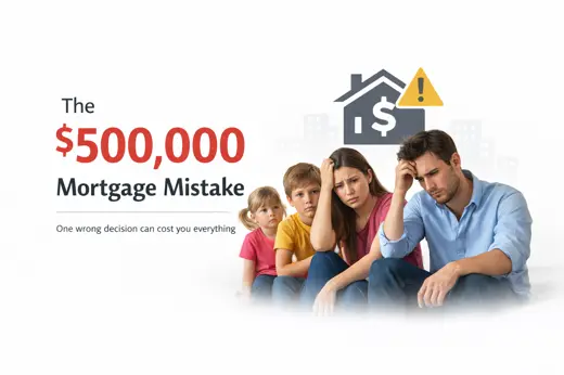 The $500,000 Mortgage Mistake Most Canadians Make (And How to Avoid It)