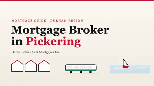 Mortgage Broker in Pickering: The Move-East Playbook for Durham Buyers